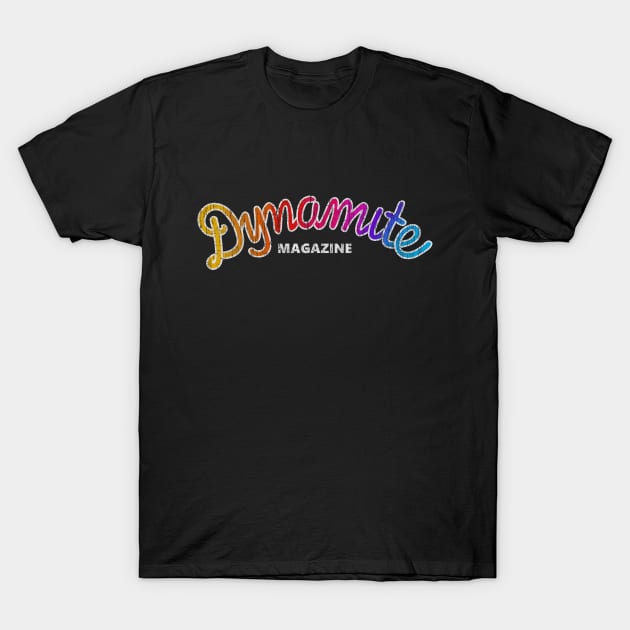 Dynamite Magazine T-Shirt by vender